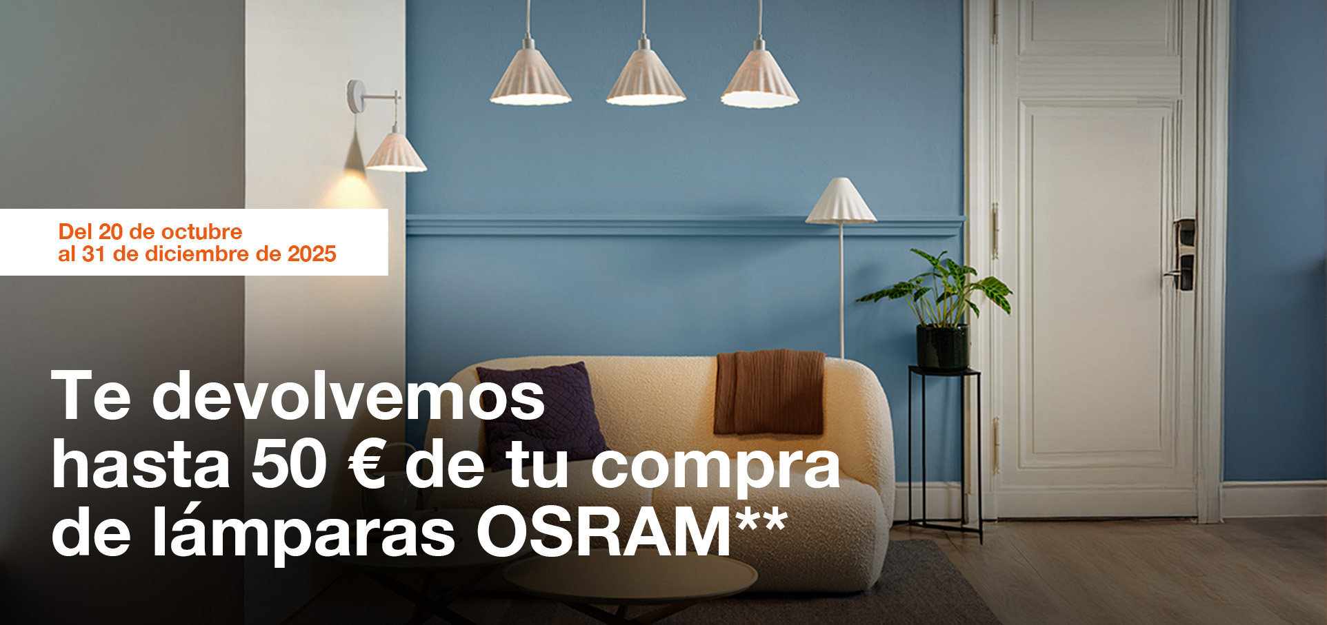 Te devolvemos hasta 50 € de tu compra de lámparas OSRAM**